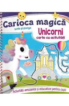 Carioca magica. scrie si sterge: unicorni. carte cu activitati