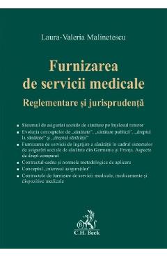 Furnizarea de servicii medicale. Reglementare si jurisprudenta – Laura-Valeria Malinetescu Drept 2022