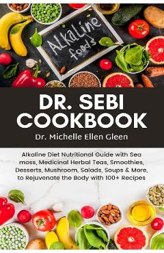 Dr.Sebi Cookbook - Michelle Ellen Gleen