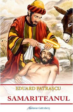 Samariteanul – Eduard Patrascu crestinism