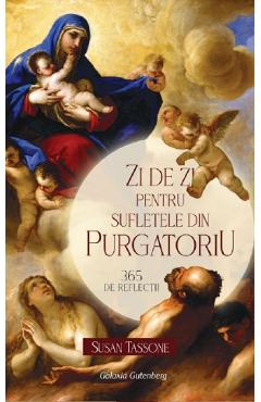 Zi de zi pentru sufletele din Purgatoriu - Susan Tassone - GALAXIA GUTENBERG