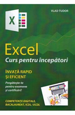 Excel 2023. Curs Pentru Incepatori - Vlad Tudor