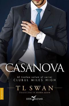 Casanova. Seria Clubul Miles High Vol.3 - T. L. Swan
