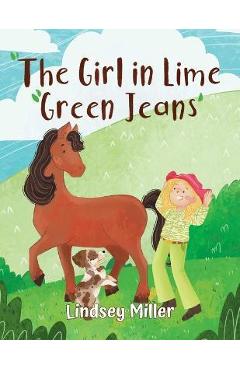The Girl in Lime Green Jeans - Lindsey Miller