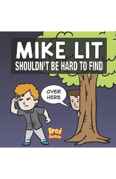 Mike Lit: Shouldn\'t Be Hard To Find - Brad Gosse
