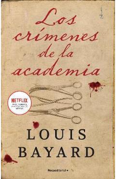 Los Crímenes de la Academia / The Pale Blue Eye - Louis Bayard