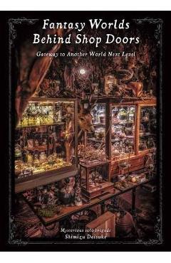Fantasy Worlds Behind Shop Doors: Gateway to Another World Next Level - Daisuke Shimizu