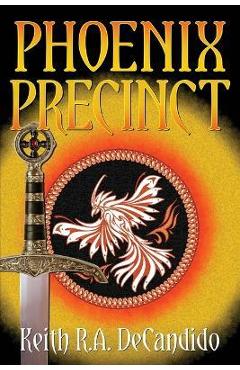 Phoenix Precinct - Keith R. A. Decandido