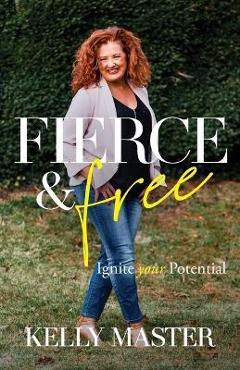 Fierce & Free - Kelly Master - Imagine 1