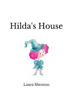 Hilda\'s House - Laura Shenton