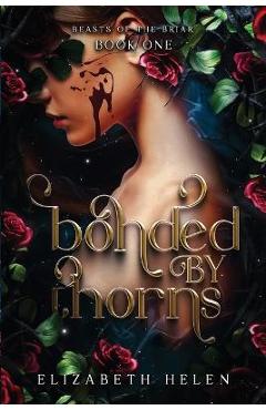 Bonded by Thorns - Elizabeth Helen