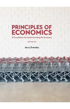 Principles of economics: a foundation for understanding the economy - jerry evensky