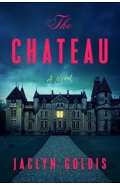 The Chateau - Jaclyn Goldis