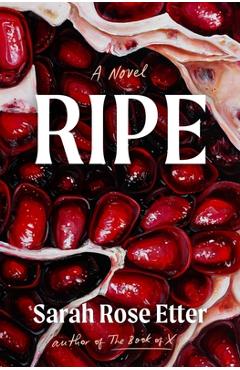 Ripe - Sarah Rose Etter