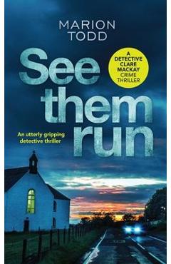 See Them Run - Marion Todd