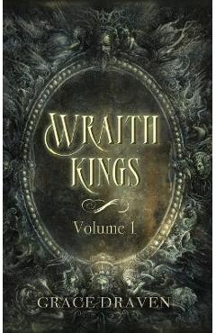 Wraith Kings, Volume 1 - Grace Draven