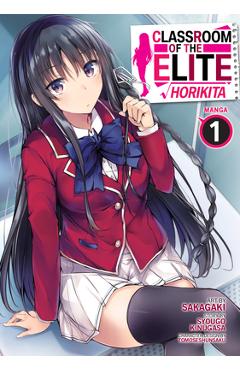 Classroom of the Elite: Horikita (Manga) Vol. 1 - Syougo Kinugasa