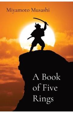A Book of Five Rings - Miyamoto Musashi