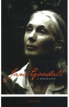 Jane Goodall: A Biography - Meg Greene