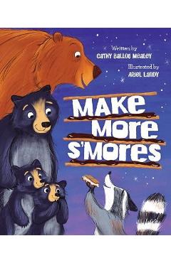 Make More s\'Mores - Cathy Ballou Mealey