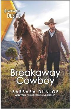 Breakaway Cowboy: A Wealthy Western Romance - Barbara Dunlop