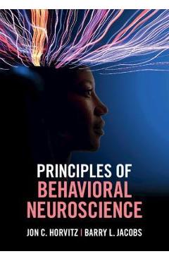 Principles of Behavioral Neuroscience - Jon C. Horvitz