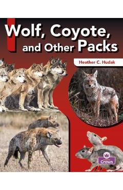 Wolf, Coyote, and Other Packs - Heather C. Hudak