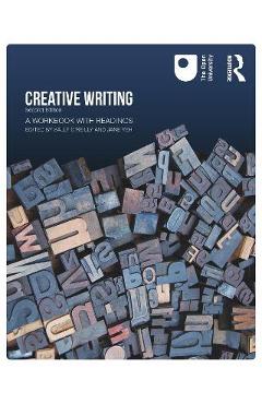 Creative Writing: A Workbook with Readings - Jane Yeh