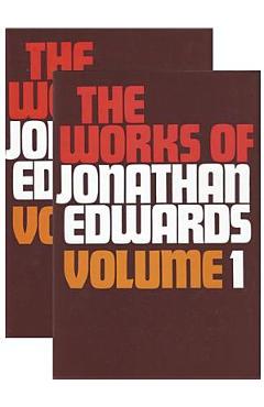 Works of Jonathan Edwards: 2 Volume Set - Jonathan Edwards