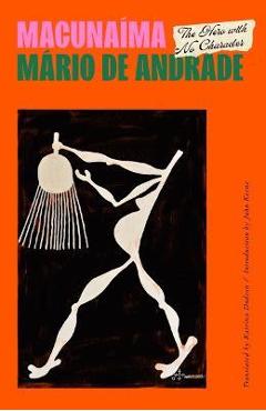 Macunaíma: the hero with no character - mário de andrade