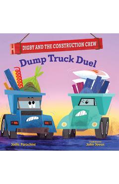 Dump Truck Duel - Jodie Parachini