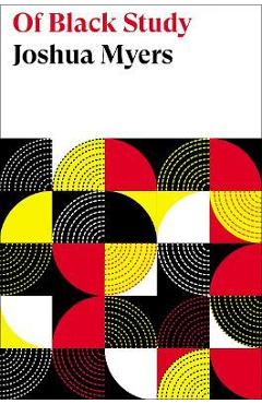 Of black study - joshua myers