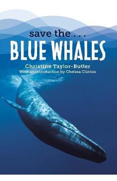 Save The...Blue Whales - Christine Taylor-butler