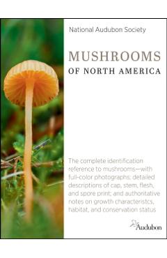 National Audubon Society Mushrooms of North America - National Audubon Society