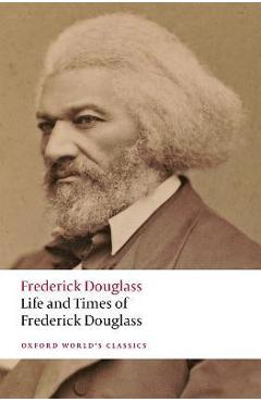 Life and Times of Frederick Douglass: Written by Himself - Frederick Douglass