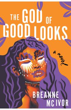 The god of good looks - breanne mc ivor
