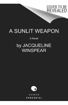 A Sunlit Weapon - Jacqueline Winspear