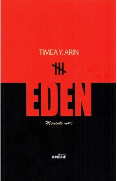 Eden. Memento mori - Timea Y. Arin - AMBRA