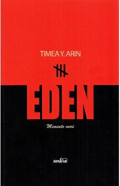 Eden. memento mori - timea y. arin