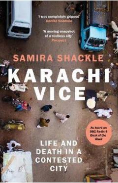 Karachi Vice – Samira Shackle Beletristica