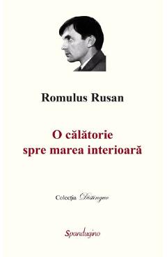 O calatorie spre marea interioara Vol.1+2+3 – Romulus Rusan libris.ro imagine 2022 cartile.ro