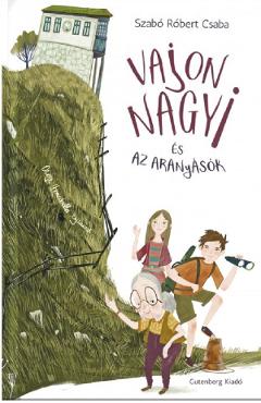 Vajon nagyi es az aranyasok - szabo robert csaba