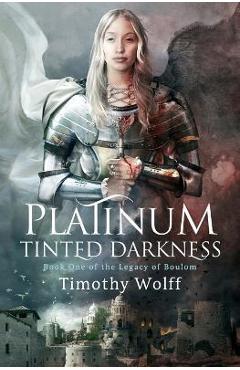 Platinum Tinted Darkness - Timothy Wolff