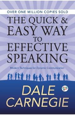 The Quick and Easy Way to Effective Speaking - Dale Carnegie