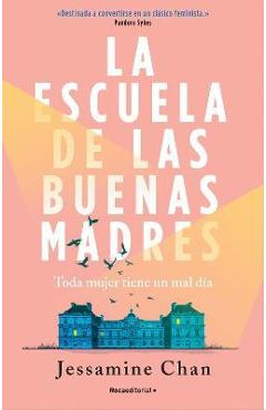 La Escuela de Las Buenas Madres / The School of Good Mothers - Jessamine Chan