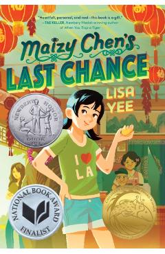 Maizy Chen's Last Chance: (Newbery Honor Award Winner) - Lisa Yee