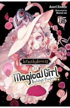 Magical Girl Raising Project, Vol. 15 (Light Novel) - Asari Endou
