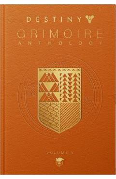 Destiny Grimoire Anthology, Volume V: Legions Adrift - Bungie Inc