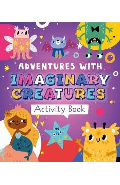 Adventures with Imaginary Creatures - Clever Publishing