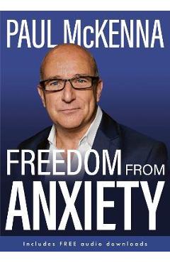 Freedom from Anxiety - Paul Mckenna